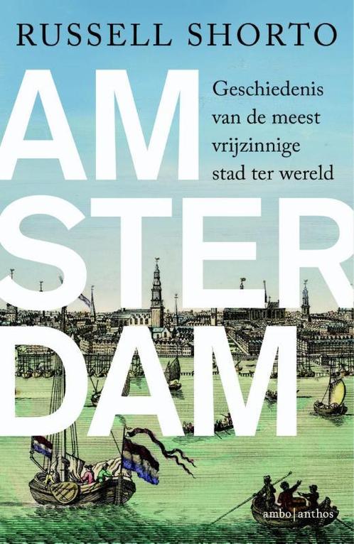 Amsterdam 9789026328657 Russell Shorto, Boeken, Geschiedenis | Wereld, Gelezen, Verzenden