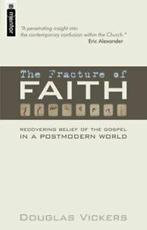 The fracture of faith: recovering belief of the Gospel in a, Boeken, Taal | Engels, Gelezen, Verzenden, Douglas Vickers