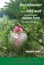 Borstkanker 9789492247124 Elizabeth Visser, Boeken, Verzenden, Gelezen, Elizabeth Visser