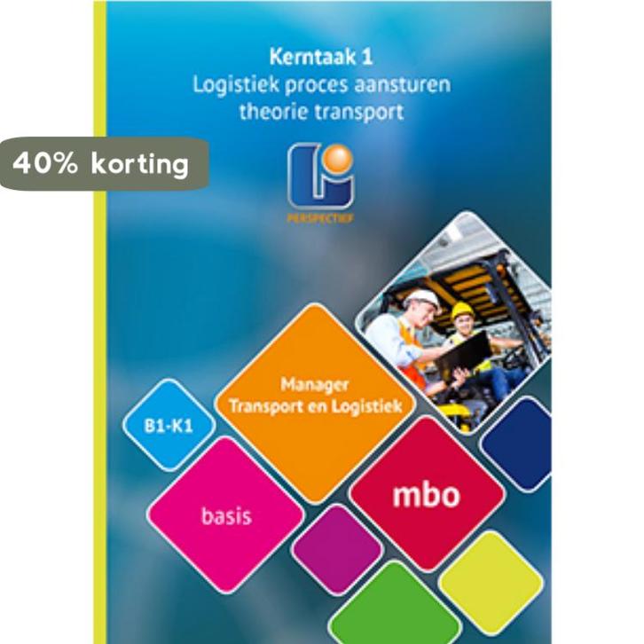 Manager Transport en Logistiek / kerntaak 1 B1-K1 basis mbo, Boeken, Schoolboeken, Zo goed als nieuw, Verzenden