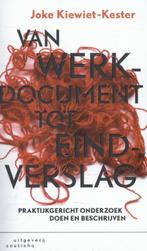 Van werkdocument tot eindverslag 9789046903766, Verzenden, Gelezen, Joke Kiewiet - Kester