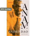 Anam 9789038812052 André Dao, Boeken, Verzenden, Gelezen, André Dao