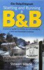 STARTING & RUNNING A B&B 9781857038835 Stewart Whyte, Boeken, Verzenden, Zo goed als nieuw, Stewart Whyte