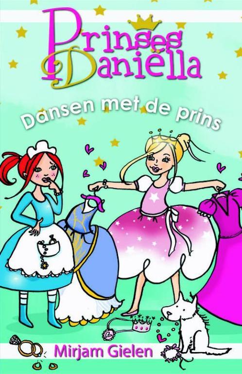 Dansen met de prins / Prinses Daniella 9789020662931, Boeken, Kinderboeken | Jeugd | onder 10 jaar, Zo goed als nieuw, Verzenden