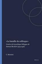 La bataille du soliloque 9789042021938 Chiara Montini, Boeken, Verzenden, Gelezen, Chiara Montini