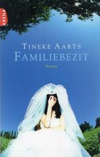Familiebezit - Tineke Aarts - 9789069746258 - Paperback, Boeken, Romans, Verzenden, Nieuw