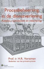 9789013097139 Procesbeheersing in de dienstverlening, Verzenden, Zo goed als nieuw, H.R. Vorstman