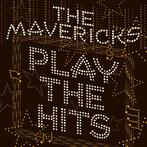 The Mavericks - Play The Hits - CD, Cd's en Dvd's, Ophalen of Verzenden, Nieuw in verpakking