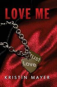 Mayer, Kristin : Love Me (Trust Series), Boeken, Romans, Gelezen, Verzenden