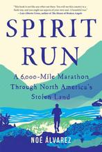 Spirit Run 9781948226462 Noe Alvarez, Boeken, Verzenden, Gelezen, Noe Alvarez