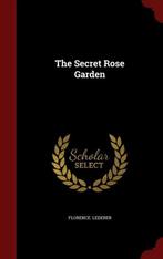 9781298513281 The Secret Rose Garden | Tweedehands, Boeken, Zo goed als nieuw, Florence Lederer, Verzenden