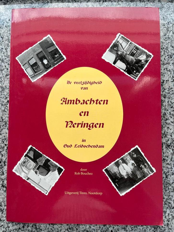 Ambachten en neringen in Oud Leidschendam, Boeken, Geschiedenis | Stad en Regio, 20e eeuw of later, Gelezen, Verzenden