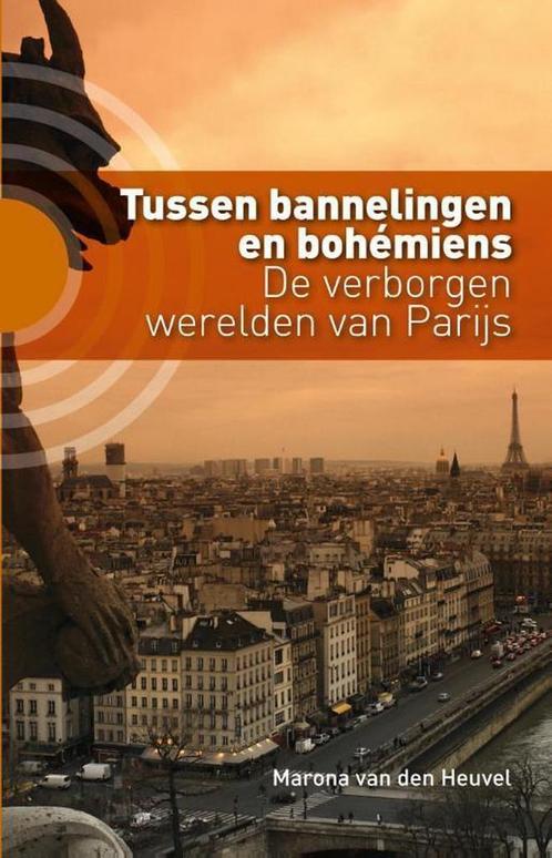 Tussen bannelingen en bohemiens 9789492190130, Boeken, Reisverhalen, Zo goed als nieuw, Verzenden