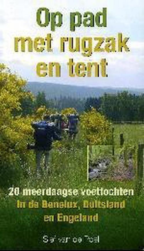 Op pad met rugzak en tent 9789038913391 S. van de Poel, Boeken, Reisgidsen, Zo goed als nieuw, Verzenden