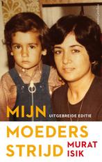 Mijn moeders strijd 9789026351242 Murat Isik, Boeken, Romans, Verzenden, Gelezen, Murat Isik