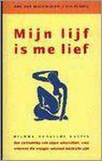 Mijn lijf is me lief 9789021529387 A. van Wageningen, Verzenden, Gelezen, A. van Wageningen