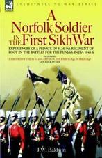 A Norfolk Soldier in the First Sikh War -A Priv. Baldwin,, Baldwin, J. W., Zo goed als nieuw, Verzenden