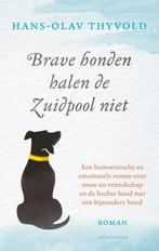 Brave honden halen de Zuidpool niet 9789026352584, Verzenden, Zo goed als nieuw, Hans-Olav Thyvold