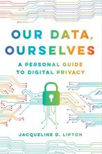 9780520390508 Our Data, Ourselves Jacqueline D. Lipton, Verzenden, Nieuw, Jacqueline D. Lipton