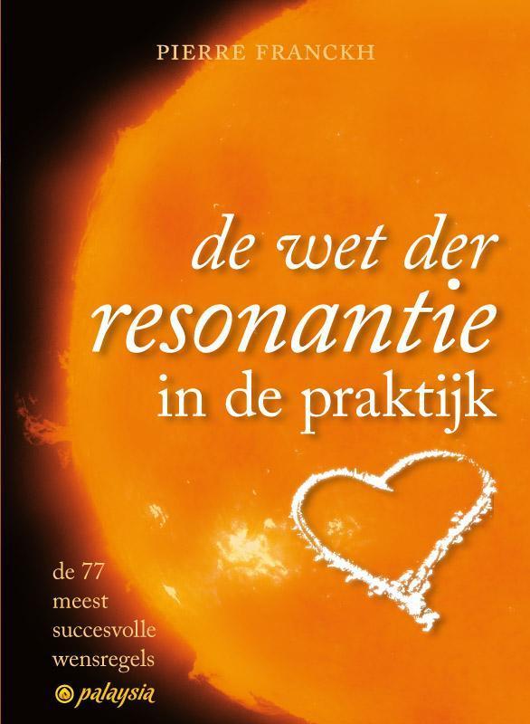 De wet der resonantie in de praktijk 9789076541709, Boeken, Esoterie en Spiritualiteit, Zo goed als nieuw, Verzenden