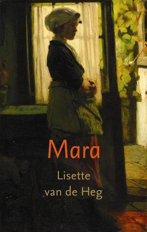 Mara 9789058040466 Lisette van de Heg, Boeken, Historische romans, Gelezen, Verzenden