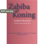 Zabiba en de koning 9789081938709 Saddam Hoessein, Verzenden, Zo goed als nieuw, Saddam Hoessein