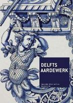 Delfts aardewerk 9789061538172, Verzenden, Gelezen