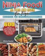 9781922547729 Ninja Foodi XL Pro Air Oven Air Fryer Cookb..., Nieuw, Alicia Souter, Verzenden