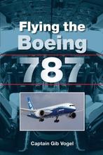 9781847975485 Flying The Boeing 787 Gib Vogel, Nieuw, Gib Vogel, Verzenden