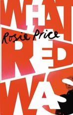 What Red Was 9781787301399 Price, Verzenden, Gelezen, Price