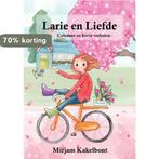Larie en Liefde 9789463188760 Mirjam Kakelbont, Verzenden, Gelezen, Mirjam Kakelbont