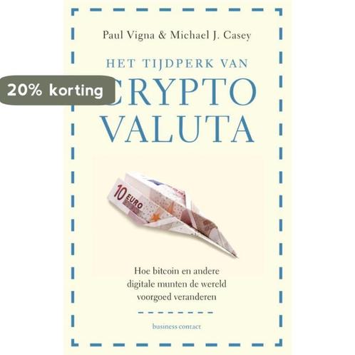 Het tijdperk van cryptovaluta 9789047008002 Michael J. Casey, Boeken, Economie, Management en Marketing, Zo goed als nieuw, Verzenden