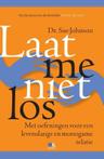 Laat me niet los (9789021556291, Sue Johnson)