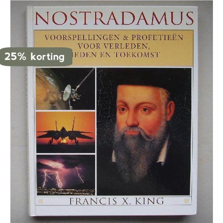 Nostradamus 9789026961328 Francis X. King, Boeken, Geschiedenis | Wereld, Gelezen, Verzenden