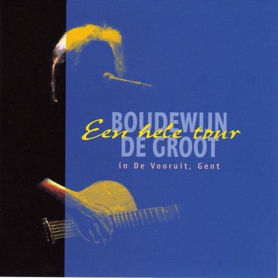 Boudewijn De Groot - een Hele Tour (In Het Vooruit, Gent) Cd, Cd's en Dvd's, Cd's | Overige Cd's, Verzenden