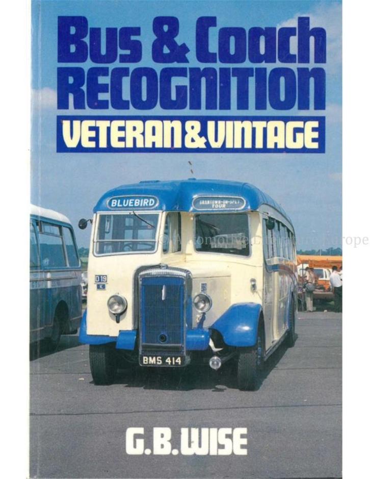 BUS & COACH RECOGNITION, VETERAN & VINTAGE, Boeken, Auto's | Boeken