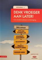 Denk vroeger aan later! 9789491463204, Boeken, Verzenden, Zo goed als nieuw