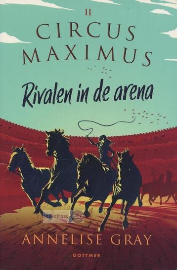 Annelise Gray ~ Circus Maximus 02: Rivalen in de arena beschikbaar voor biedingen