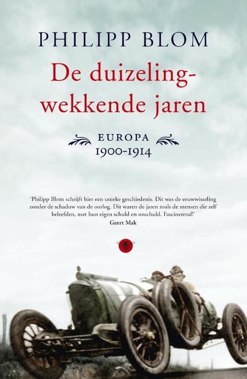 De duizelingwekkende jaren 9789023460022 Philipp Blom, Boeken, Overige Boeken, Gelezen, Verzenden