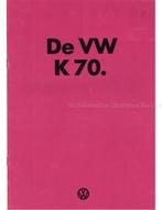 1973 VOLKSWAGEN K70 BROCHURE NEDERLANDS, Boeken, Auto's | Folders en Tijdschriften, Nieuw, Volkswagen, Author