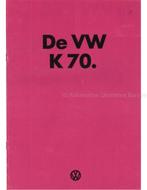 1973 VOLKSWAGEN K70 BROCHURE NEDERLANDS, Nieuw, Volkswagen, Author