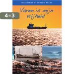 Varen is mijn vrijheid / Maritieme verhalen reeks / 6, Verzenden, Gelezen, De Maritieme Schrijvers