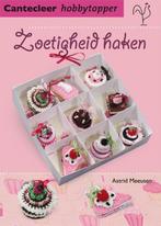 Cantecleer hobbytopper Zoetigheid haken / Cantecleer, Boeken, Verzenden, Gelezen, Astrid Meeuwsen - Veen