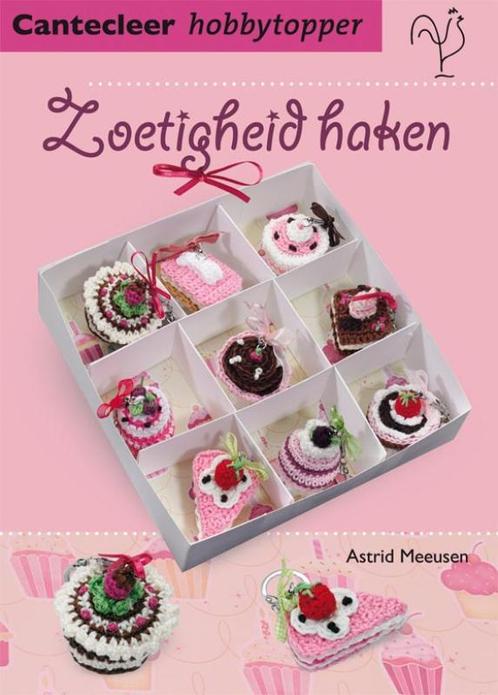 Cantecleer hobbytopper Zoetigheid haken / Cantecleer, Boeken, Hobby en Vrije tijd, Gelezen, Verzenden