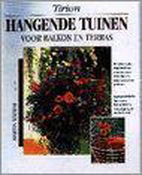 HANGENDE TUINEN VOOR BALKON EN TERRAS / Bloemen en planten, Boeken, Hobby en Vrije tijd, Gelezen, Verzenden