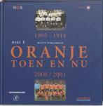 ORANJE TOEN EN NU 1 1905-1914 9789076574110 M. Verkamman, Verzenden, Gelezen, M. Verkamman
