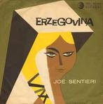 vinyl single 7 inch - Joe Sentieri - Erzegovina, Verzenden, Zo goed als nieuw