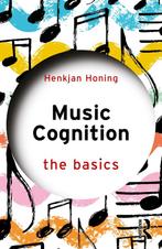 9780367745004 The Basics- Music Cognition: The Basics, Nieuw, Henkjan Honing, Verzenden