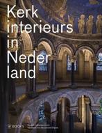Kerkinterieurs in Nederland | 9789462581265 | Pia Verhoeven, Zo goed als nieuw, Pia Verhoeven ; Eelco Beukers ; Marc de Beyer