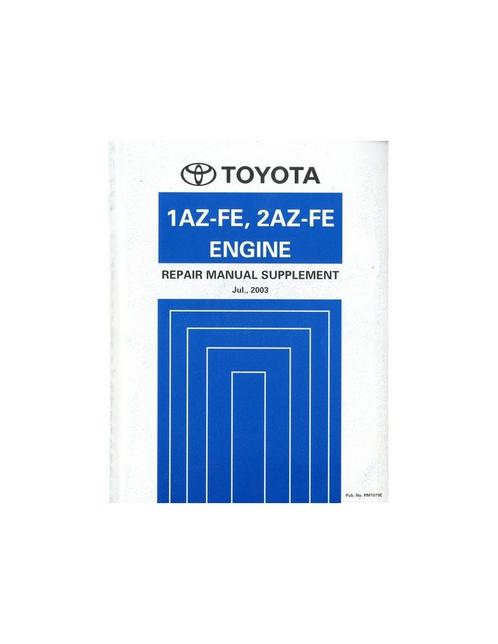 2003 TOYOTA RAV4 1AZ-FE 2AZ-FE MOTOR WERKPLAATSHANDBOEK, Auto diversen, Handleidingen en Instructieboekjes